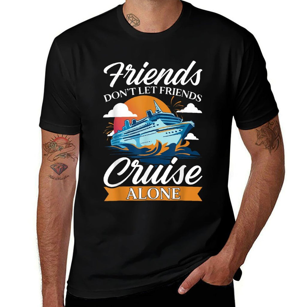Friends Dont Cruise Alone Funny Cruising Ship Matching Cute  Graphic-printed T-Shirt