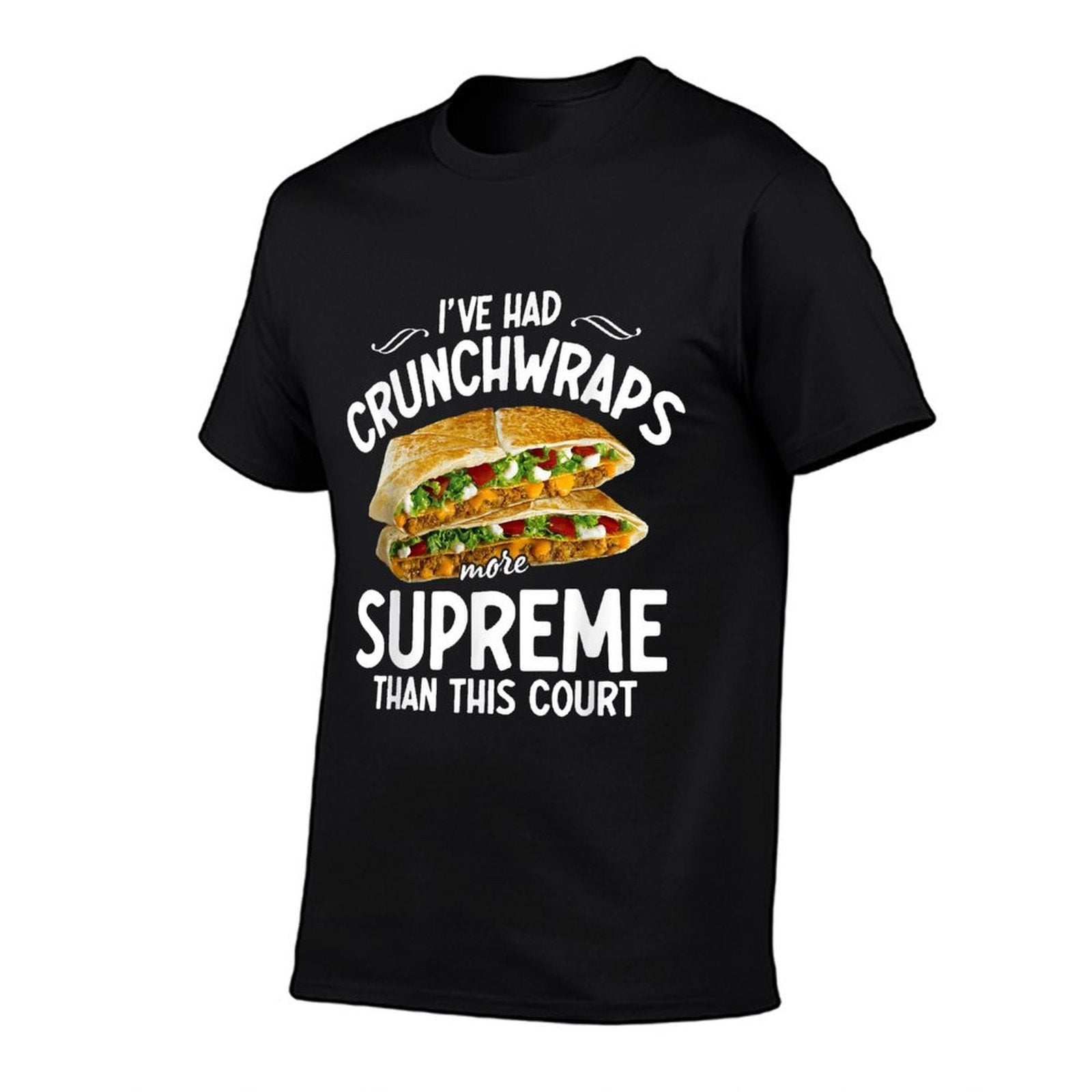 Ive Had Crunchwraps More Supreme Than This Court  Breathable T-Shirt