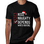 Nice Naughty Depends Whos Asking Christmas List  Moisture-wicking T-Shirt
