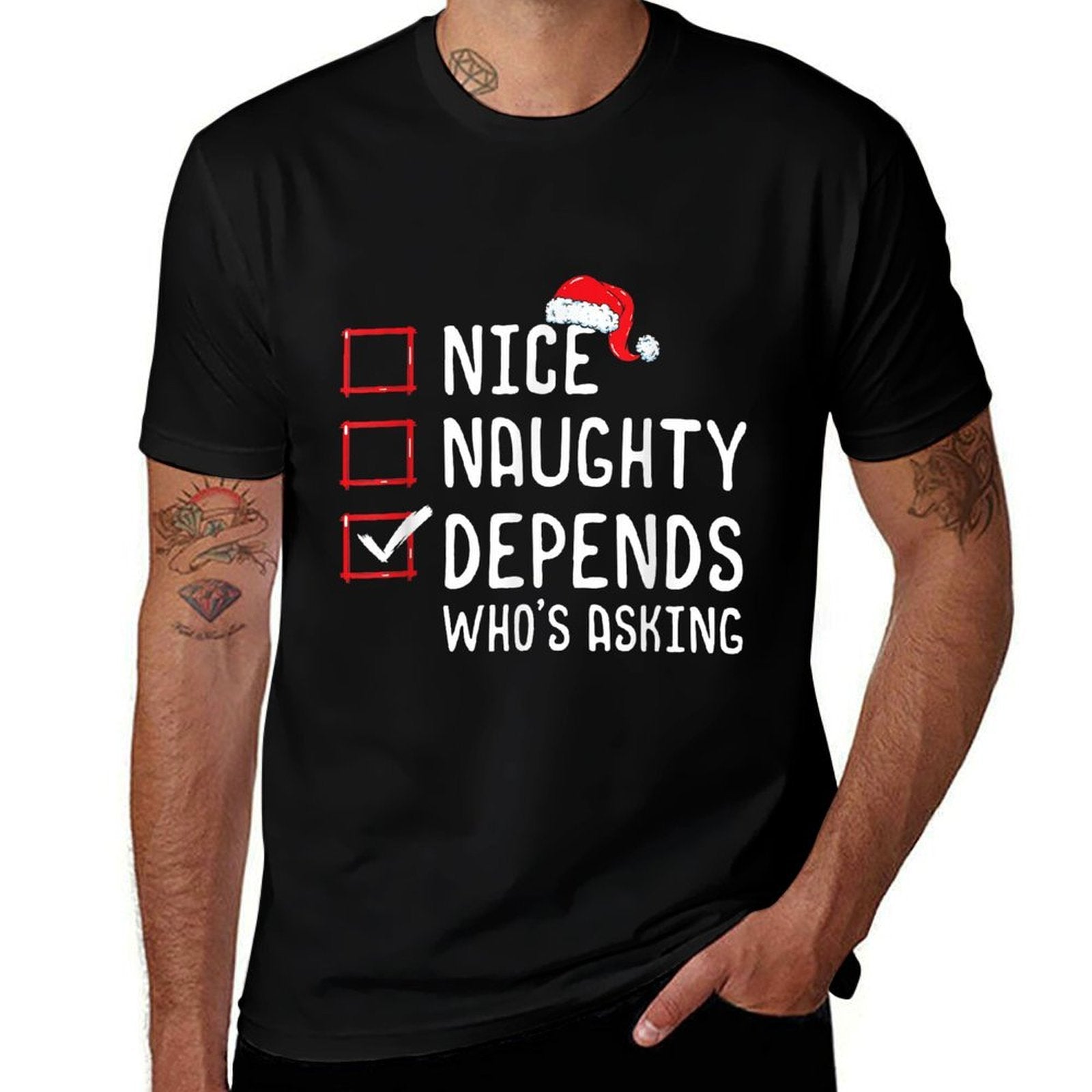 Nice Naughty Depends Whos Asking Christmas List  Moisture-wicking T-Shirt