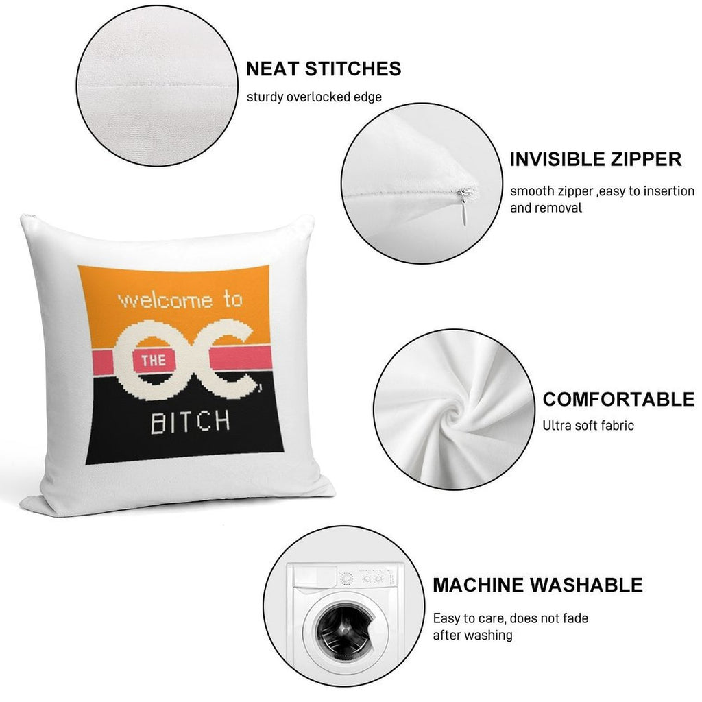 Welcome To The OC, BITCH Soft High-Density Material Throw Pillow