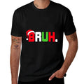 Bruh Santa Hat Forns Boys Girls Kids Men Funny Christmas  Odor-resistant T-Shirt