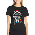 Christmas Physical Therapist Therapy Santas Favorite PT  Versatile T-Shirt
