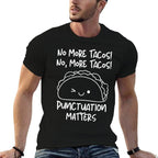 No More Tacos Punctuation Matters Funny Taco English Teacher Men Women Girls Kids  Rolled Sleeves T-Shirt