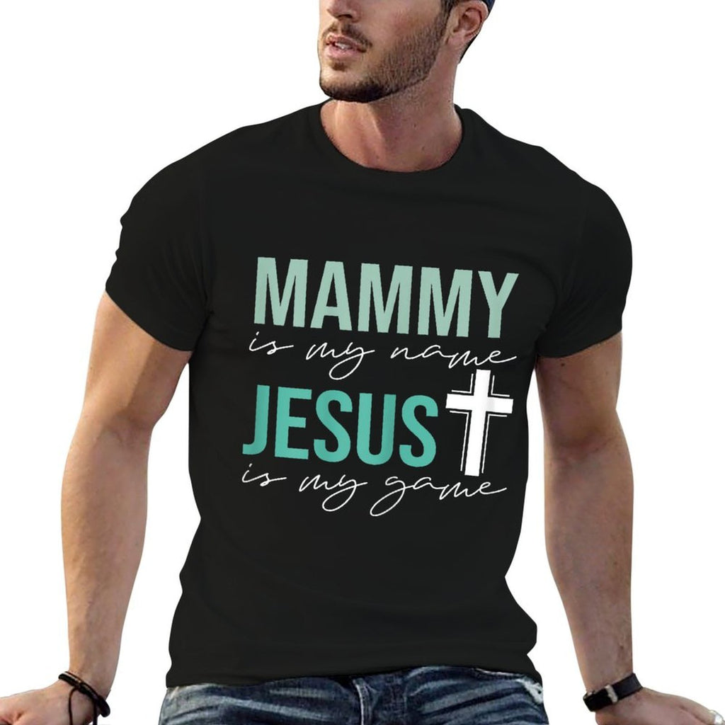 Mammy Is My Name Jesus Is My Game  Eco-friendly Material T-Shirt