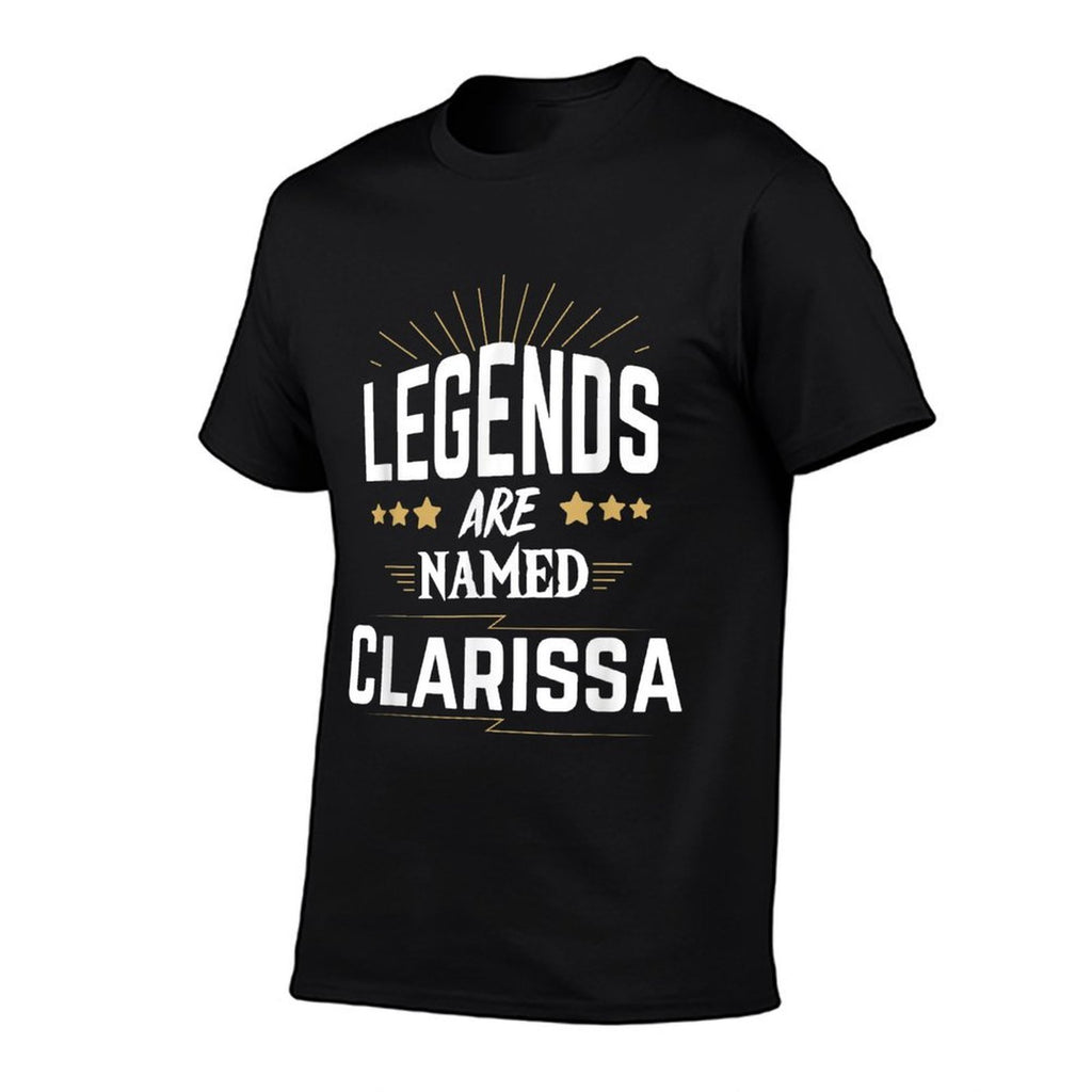 Legends Are Named Clarissa  Stretchy T-Shirt