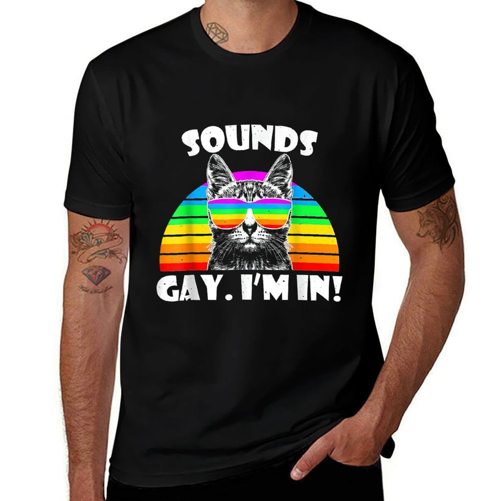 Sounds Gay Im In Rainbow Cat Gay Pride for Men Women Kids  High-quality Stitching T-Shirt