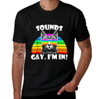 Sounds Gay Im In Rainbow Cat Gay Pride for Men Women Kids  High-quality Stitching T-Shirt