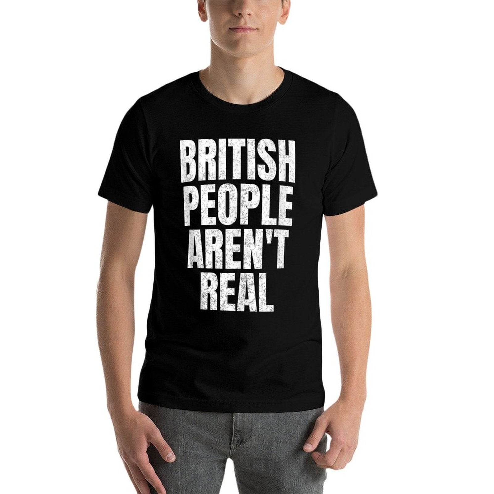 British People Arent Real Funny Meme Saying 2024 Gag  Quick-drying T-Shirt