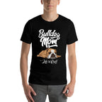 Funny English Bulldog Apparel Bulldog Mom Life Is Ruff Men Women  Tagless Design T-Shirt