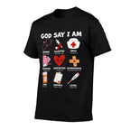 God Says I Am Nurse Strong Protected Religious Nurse Nursing  Graphic-printed T-Shirt