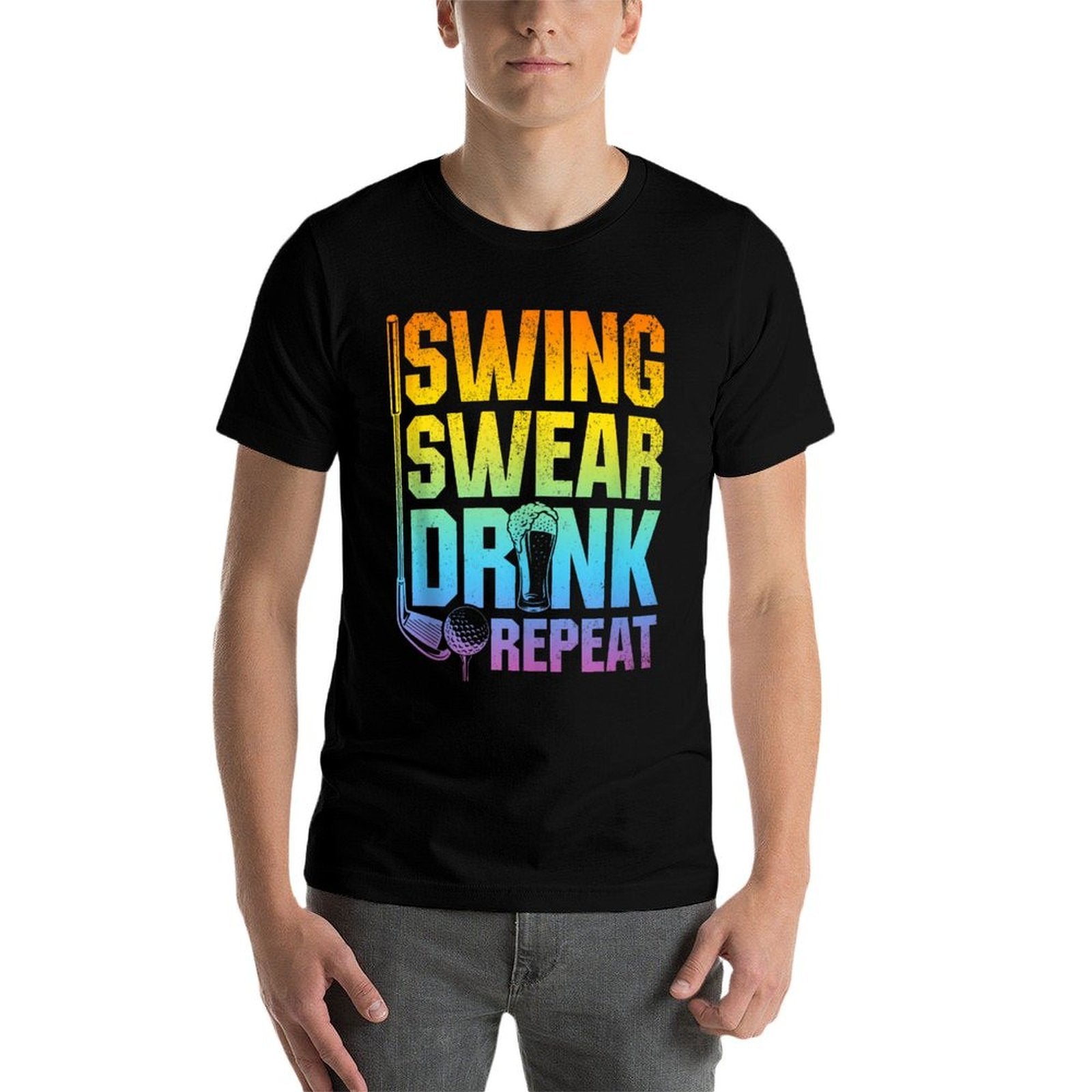 Swing Swear Drink Repeat - Funny Golf Saying  Fade-proof Color T-Shirt