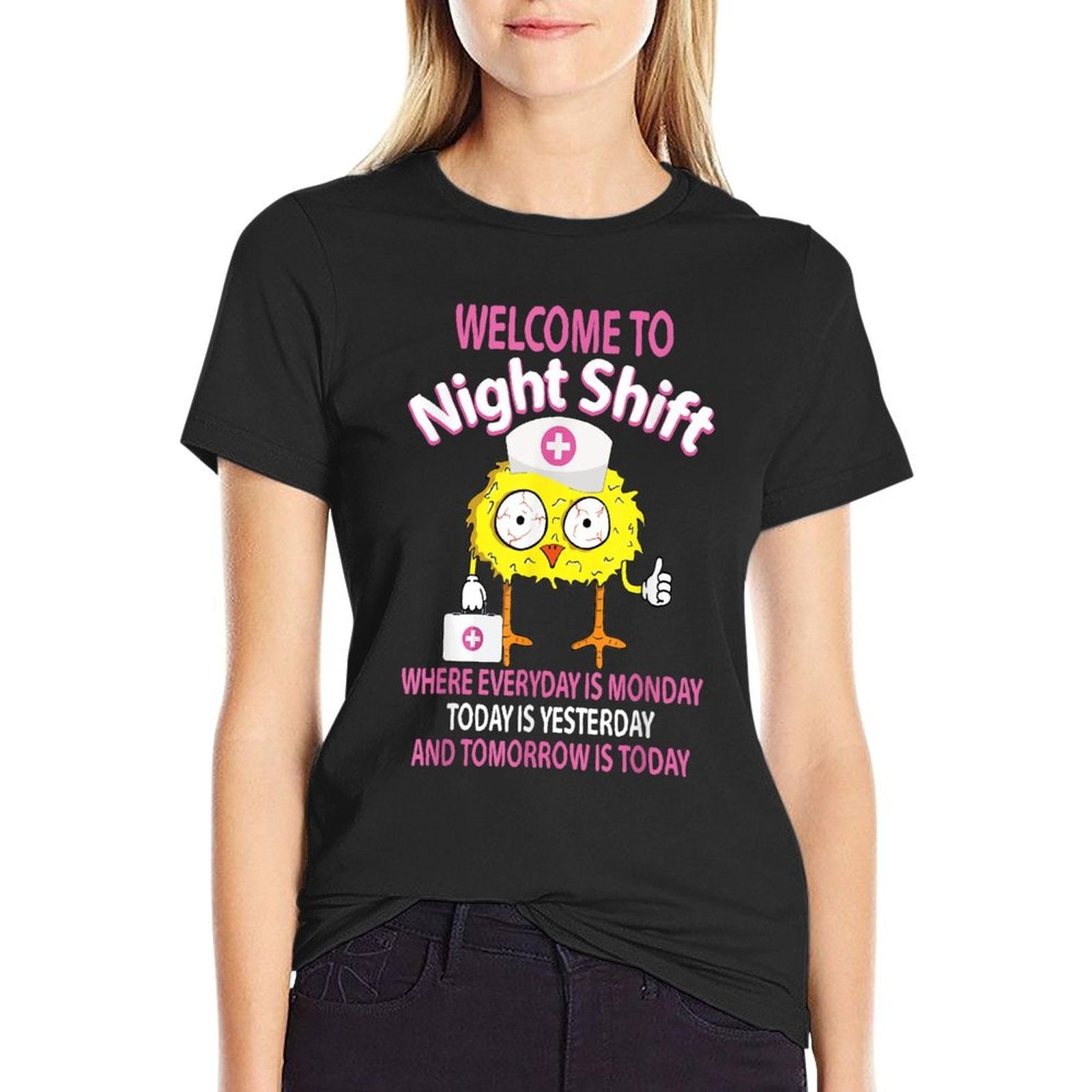 BSN LPN CNA Funny Nursing Chick Welcome To Night Shift Nurse  Fade-proof Color T-Shirt