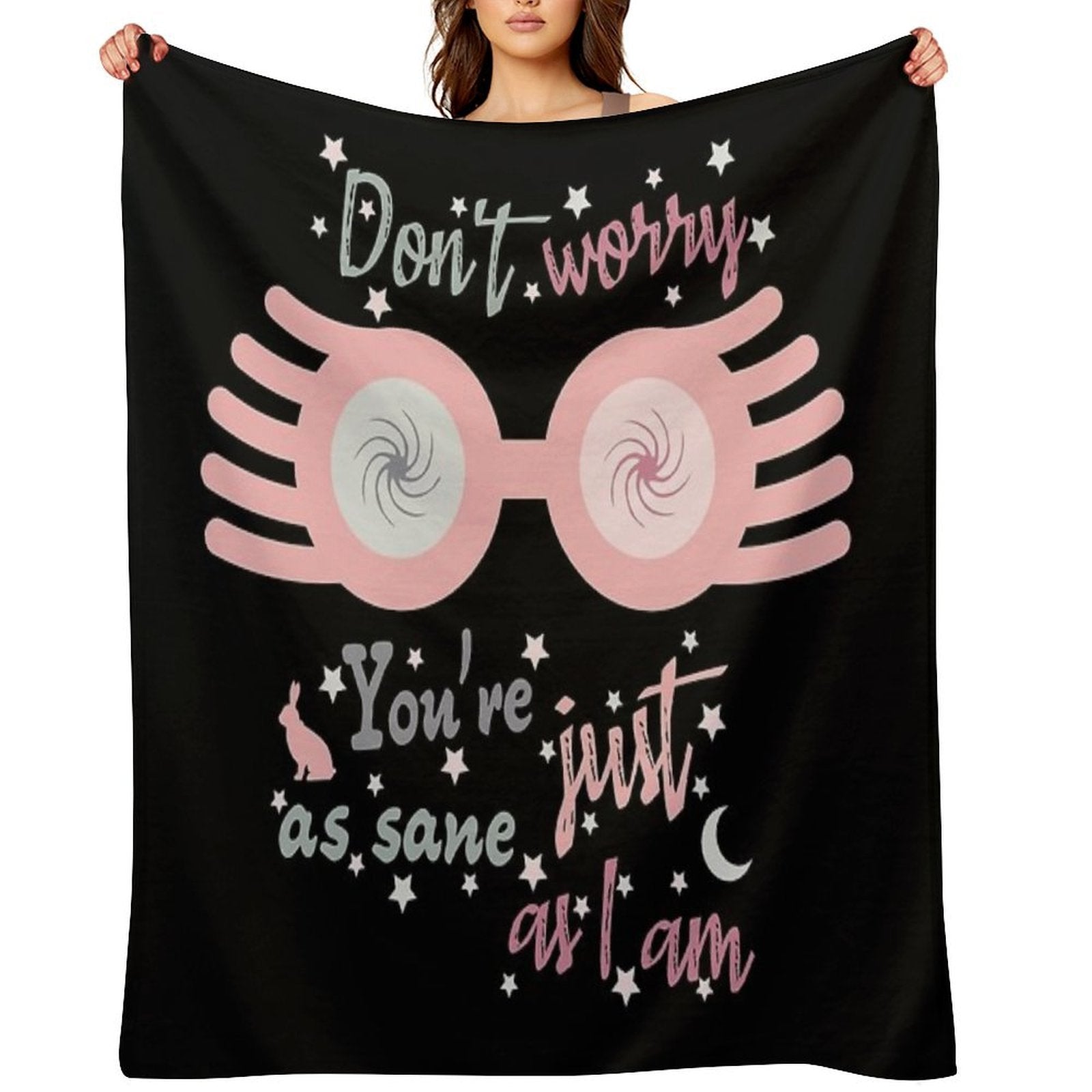 Dont Worry. You Are Just As Sane As I Am Comfort Throw Blanket