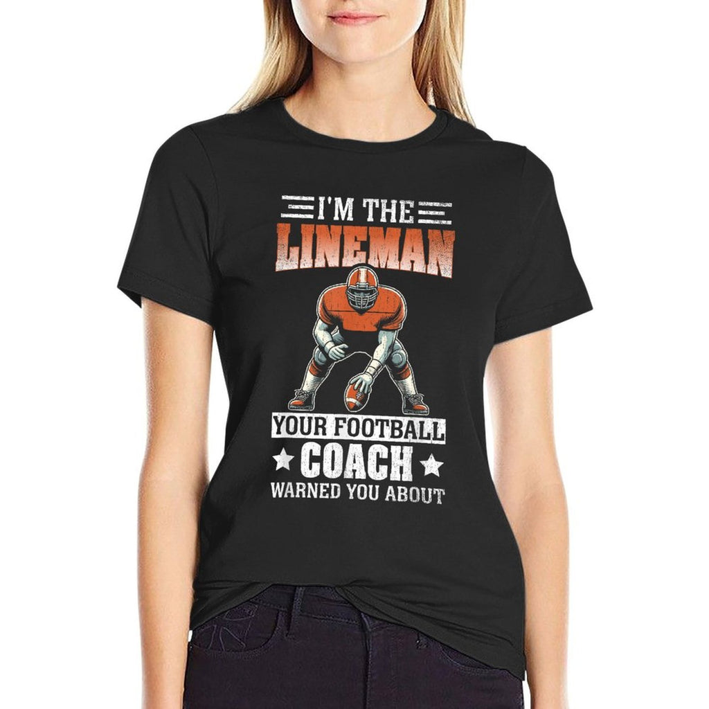 Im The Lineman Your Football Coach Warned You About  Vintage-inspired T-Shirt