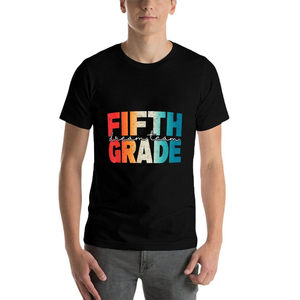 Fifth Grade Dream Team First Day Of School Teachers Boys  Quick-drying T-Shirt