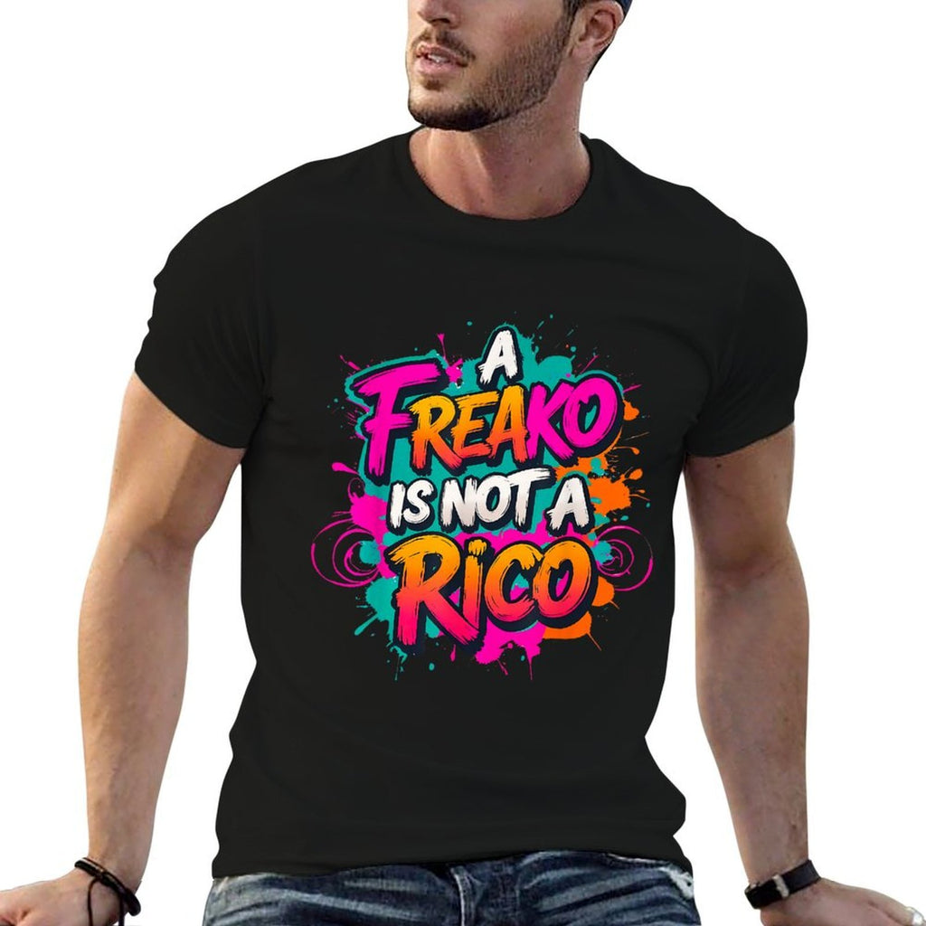A Freako Is Not A RICO Supporter Party Lover  Eco-friendly Material T-Shirt
