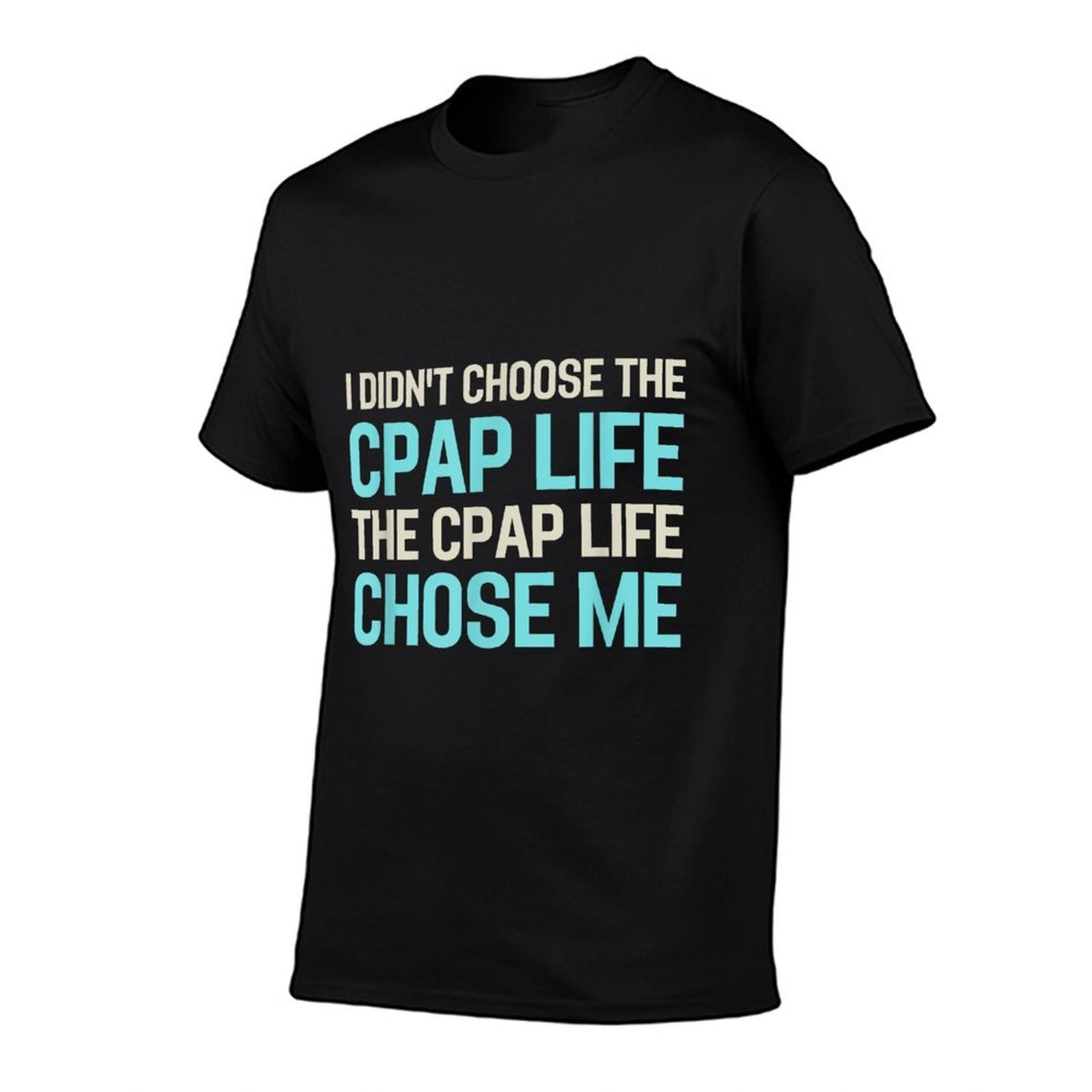 CPAP Life Funny Obstructive Sleep Apnea Awareness  Affordable Price T-Shirt