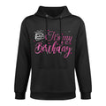 It's My Birthday Women,n, And Girls Unisex Design Hoodie
