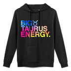 Big Taurus Energy Zodiac Sign Astrology Birthday Colorfast Hoodie
