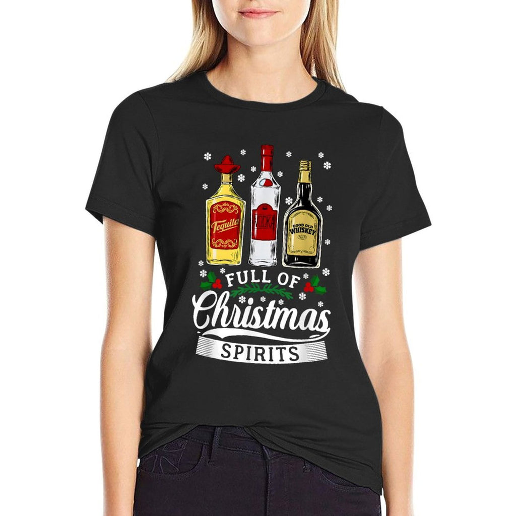 Drinking Alcohol Christmas Party Gift Full of Christmas Spirits Vodka Tequila Whiskey Xmas Party  Affordable Price T-Shirt