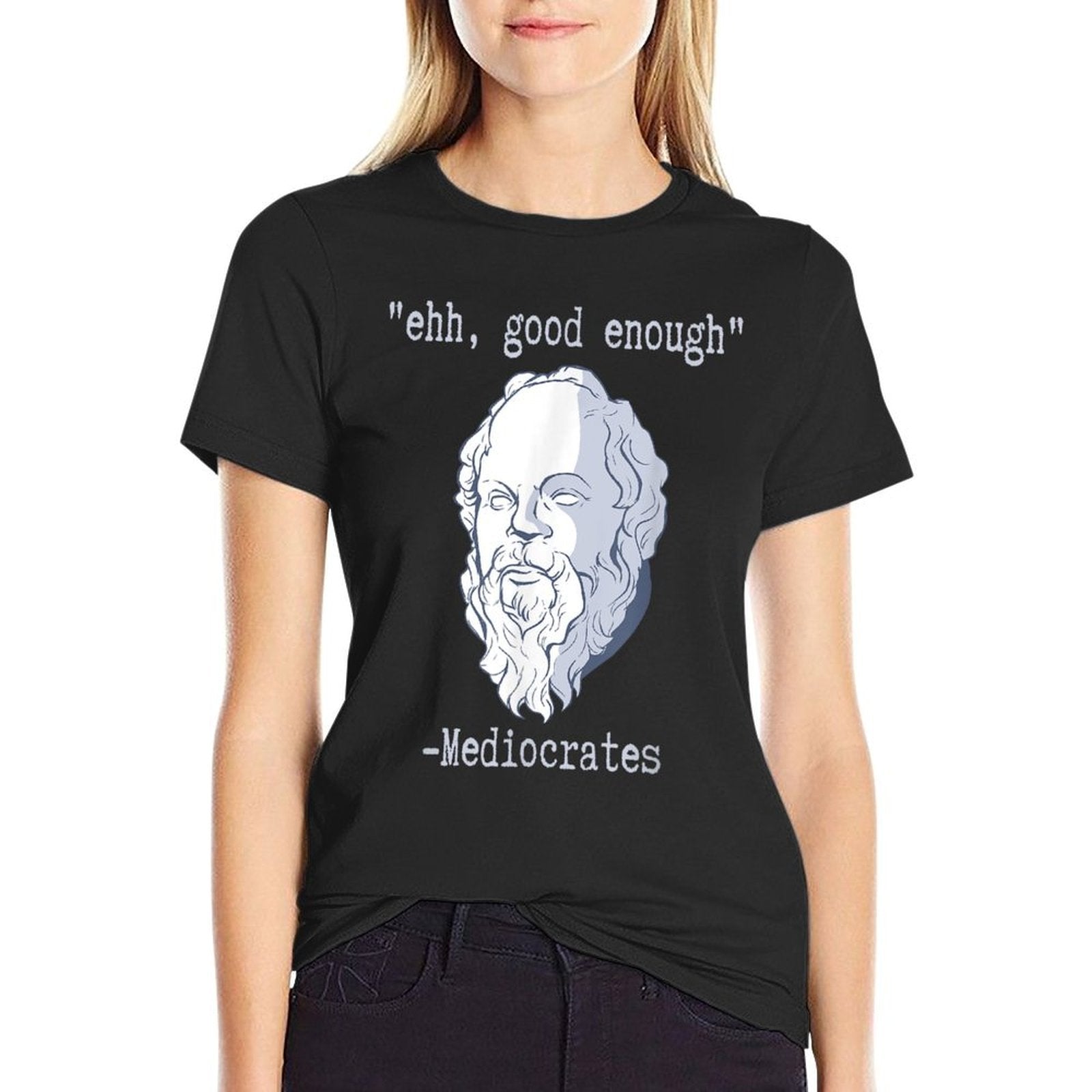 Mediacrates Ehh Good Enough Meme Funny Dad Joke Sarcasm Pun  Tagless Design T-Shirt