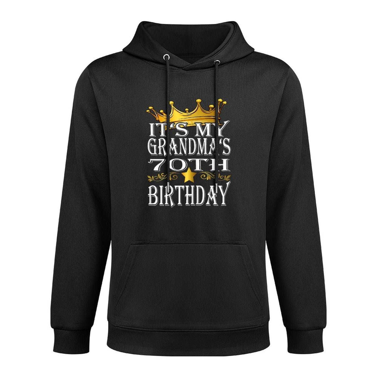 Womens It's My Grandma's 70th Birthday Crown King 70th Birthday Unisex Design Hoodie