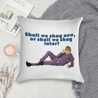 Austin Powers, Shall We Shag Now, Or Shall We Shag Later Soft Short Plush Fabric Throw Pillow