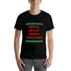Funny Yippee Ki Yi Yay Christmas Design  Wrinkle-resistant T-Shirt