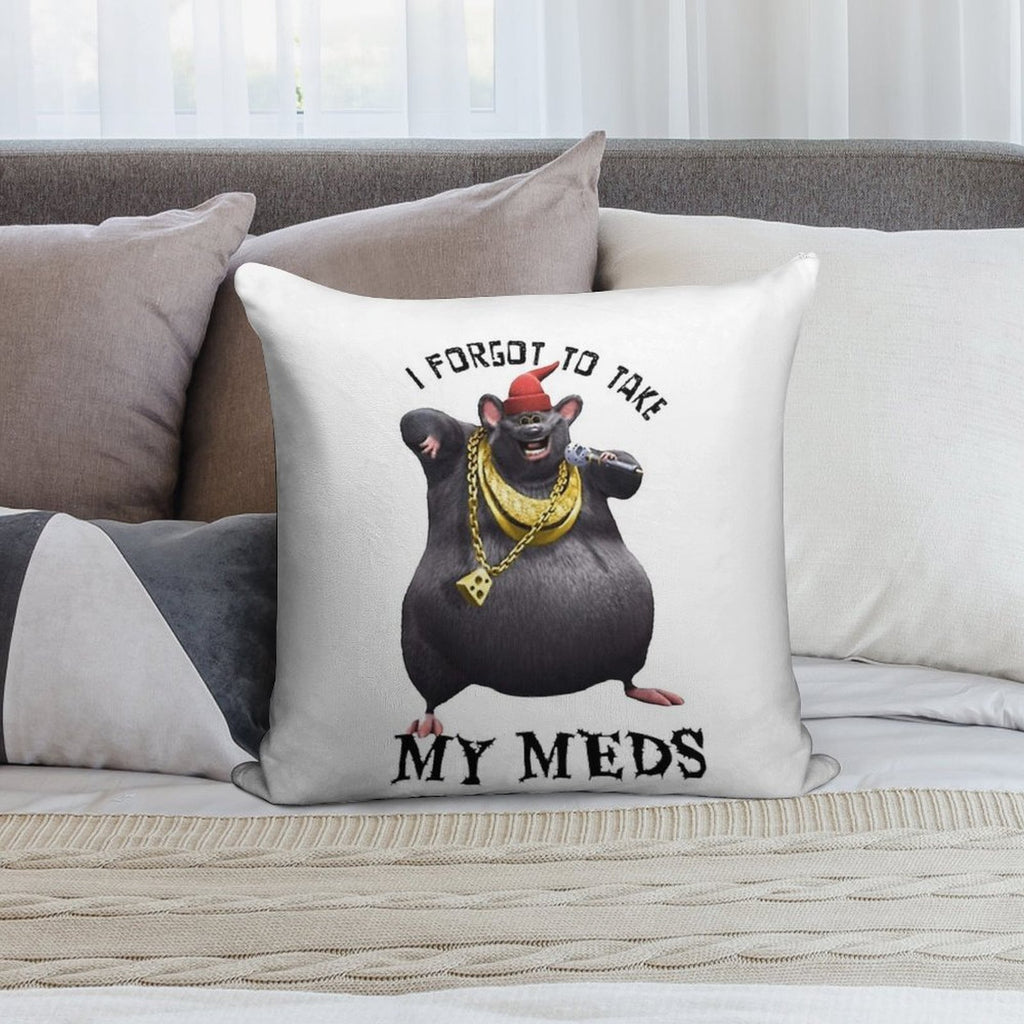 Biggie Cheese I Forgot to Take My Meds Soft Durable Construction Throw Pillow