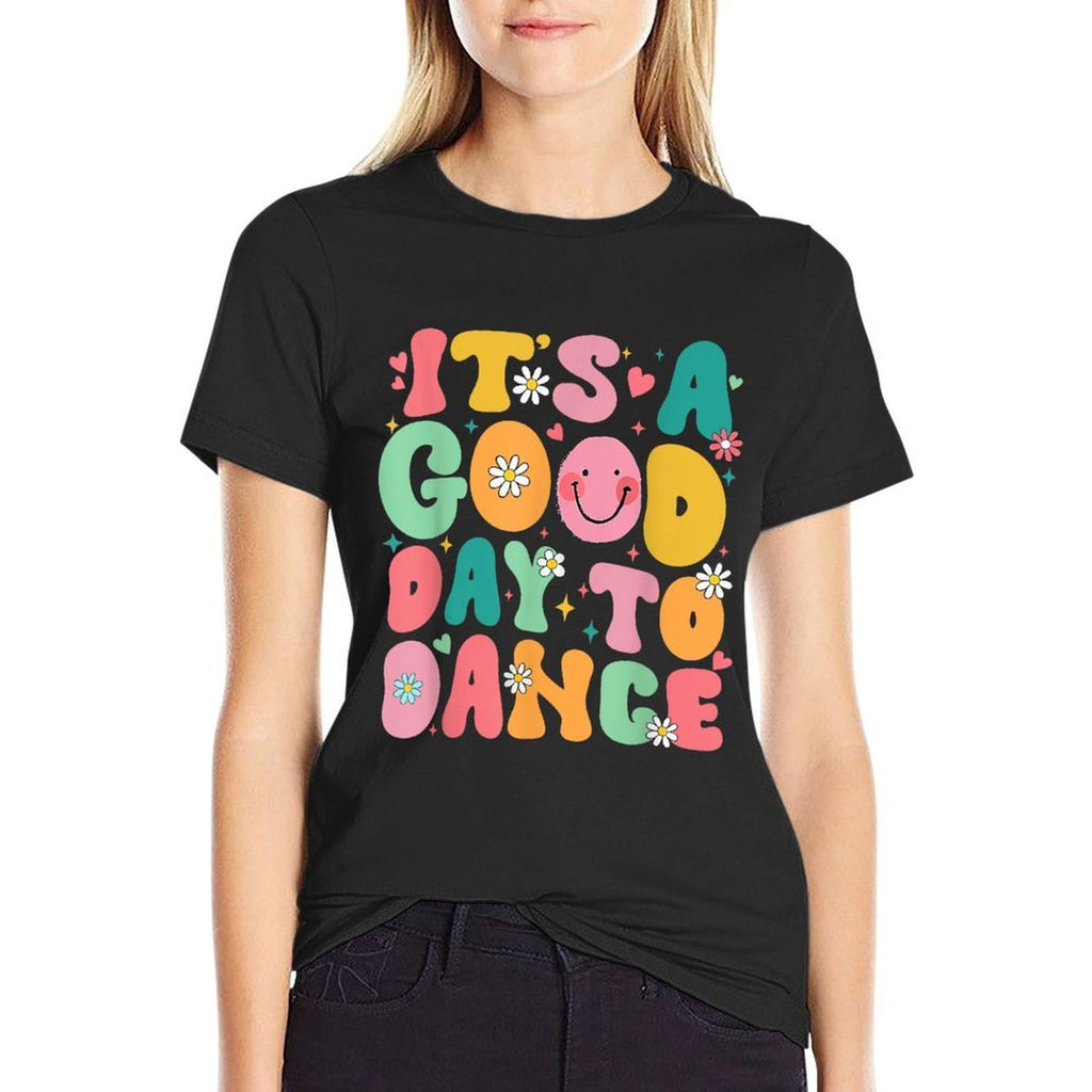 Groovy Its A Good Day To Dance Funny Dance Teacher - Black, Womens, Small,, Crew Neck, 100 Cotton, Printed  Ribbed Collar T-Shirt