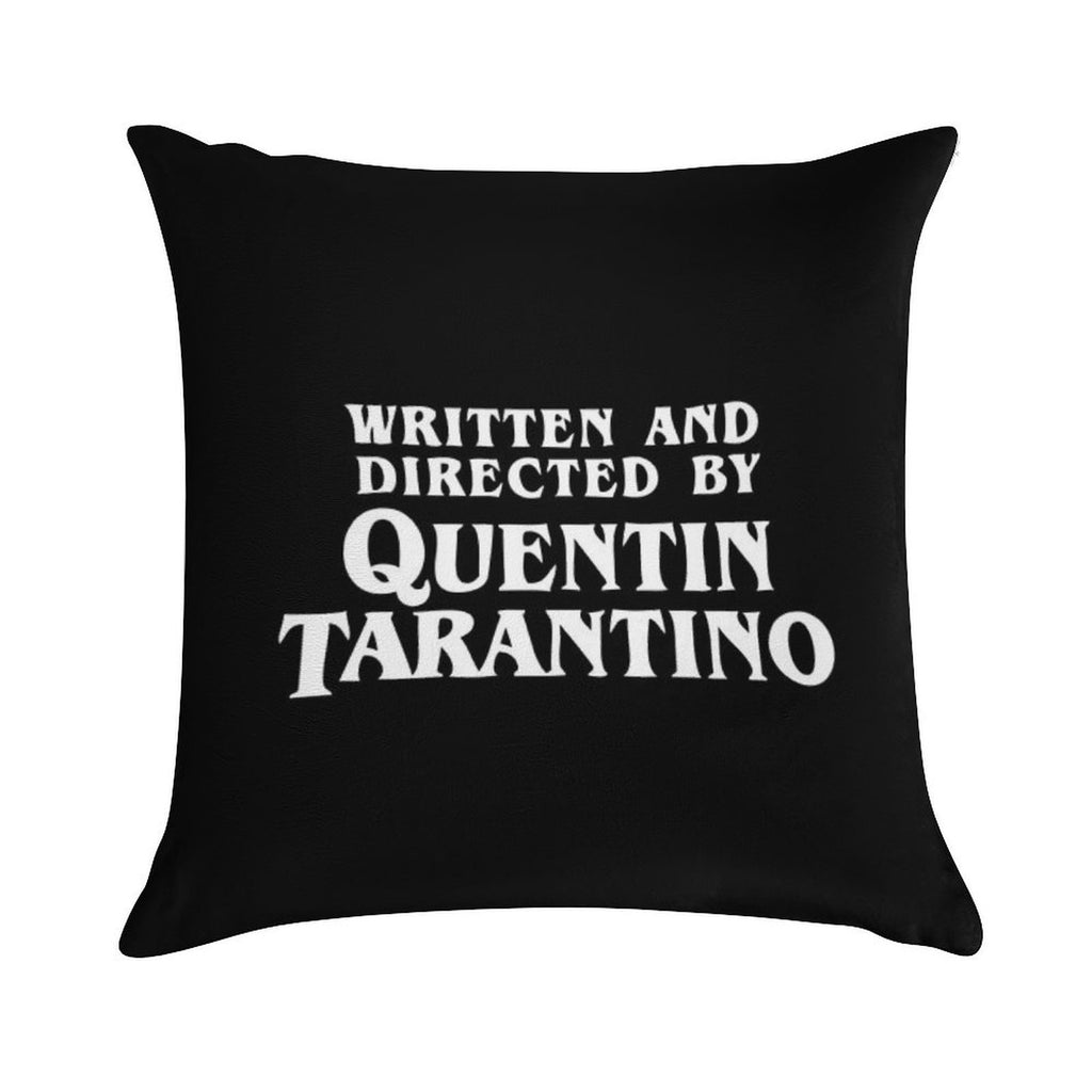 Written And Directed by Quentin Tarantino Soft Easy Maintenance Throw Pillow
