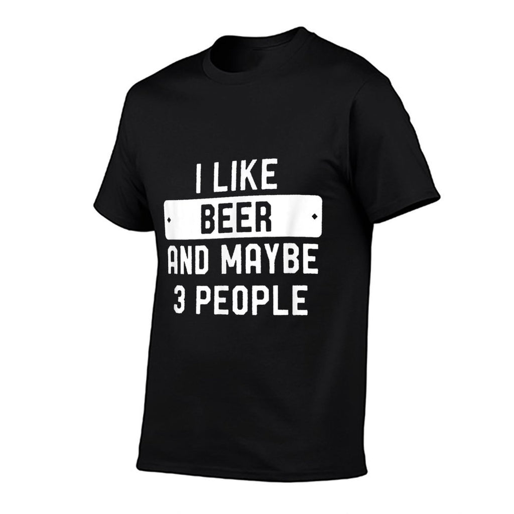 I Like Beer And Maybe 3 People  Slim-fit Cut T-Shirt