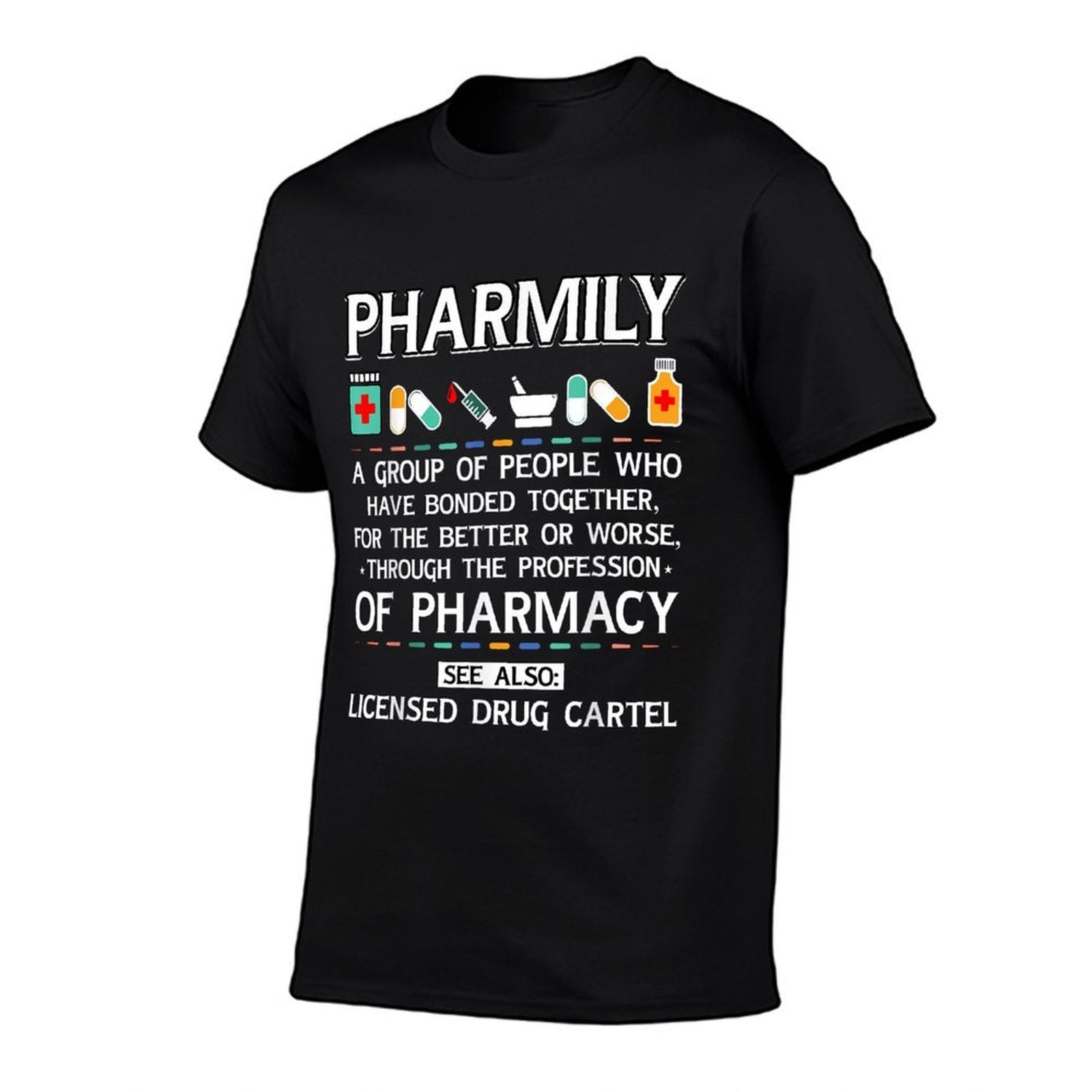 Pharmily Funny Pharmacy Technician Pharmacist Men Women  Relaxed-fit T-Shirt