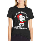 Im Just Here For The Cookies Christmas  Affordable Price T-Shirt