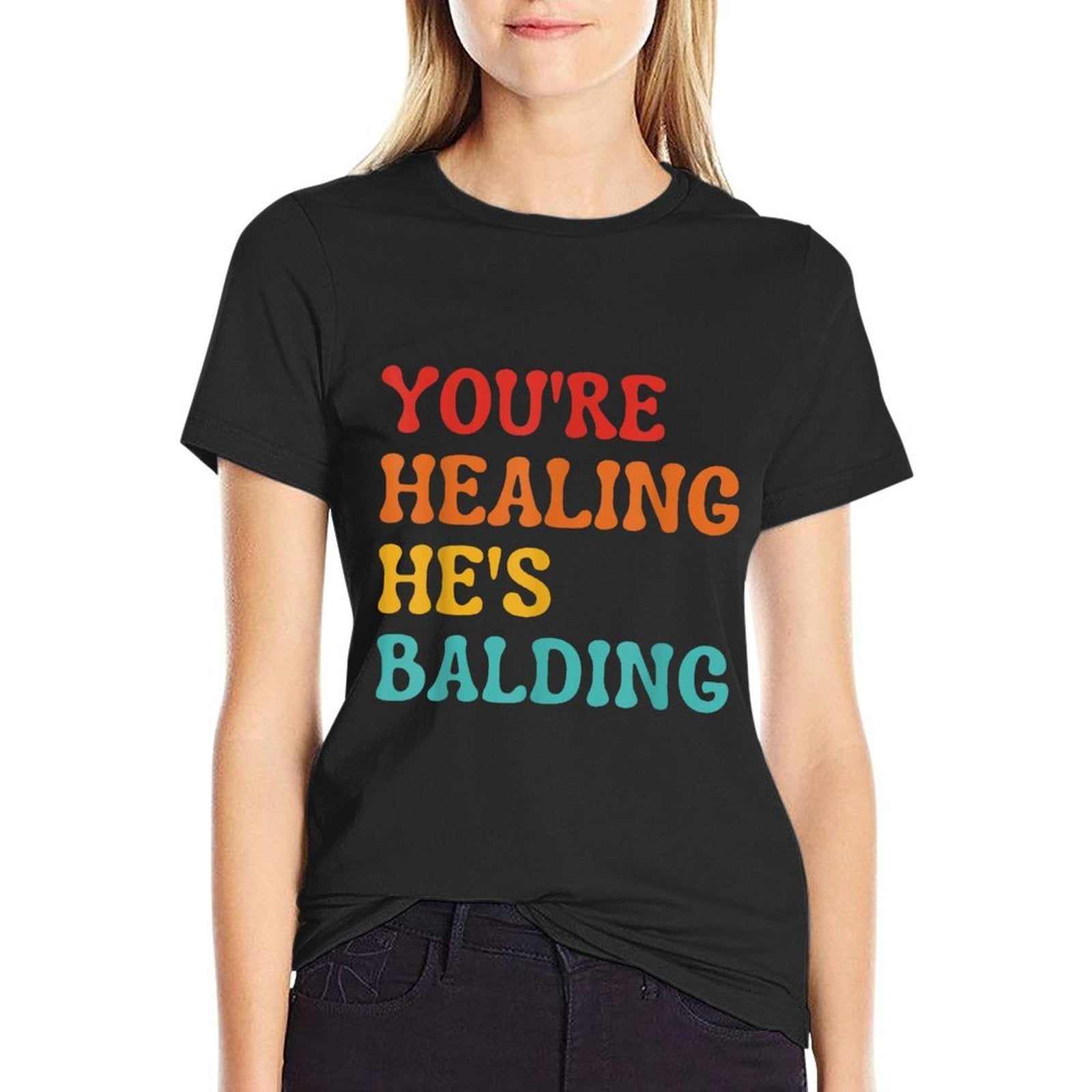 Youre Healing, Hes Balding Funny Saying  Polyester Blend T-Shirt
