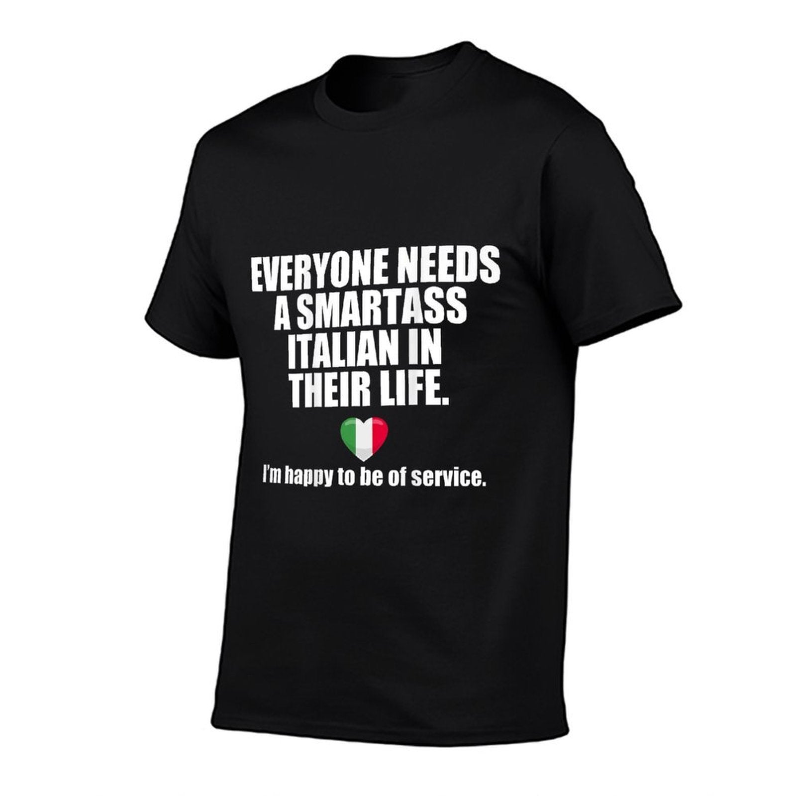 EVERYONE NEEDS A SMART ASS ITALIAN LIFE Italy Meme ON BACK  Breathable T-Shirt