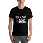 Whos Your Craw Daddy Crawfish Boil Funny Cajun Men  Slim-fit Cut T-Shirt