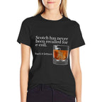 Scotch Has Never Been Recalled for E-Coli - Funny Whisky  Quick-drying T-Shirt