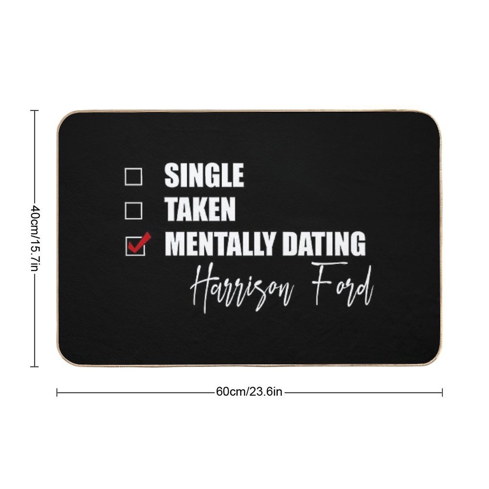 Mentally Dating Harrison Ford  Anti-Trip Bath Mat