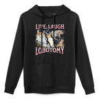 Live Laugh Lobotomy Funny Offensive Cat Meme Bootleg Graphic Adjustable Hood Hoodie
