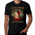 Always Chingona Sometimes Cabrona But Never Pendeja  Lightweight T-Shirt