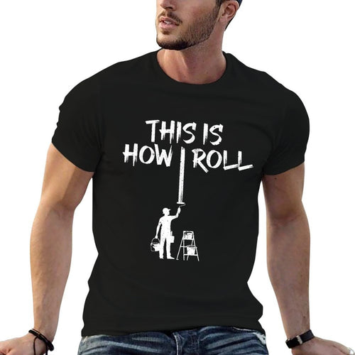 Best Painter Design For Men Women Painting Job House Painter  Rolled Sleeves T-Shirt