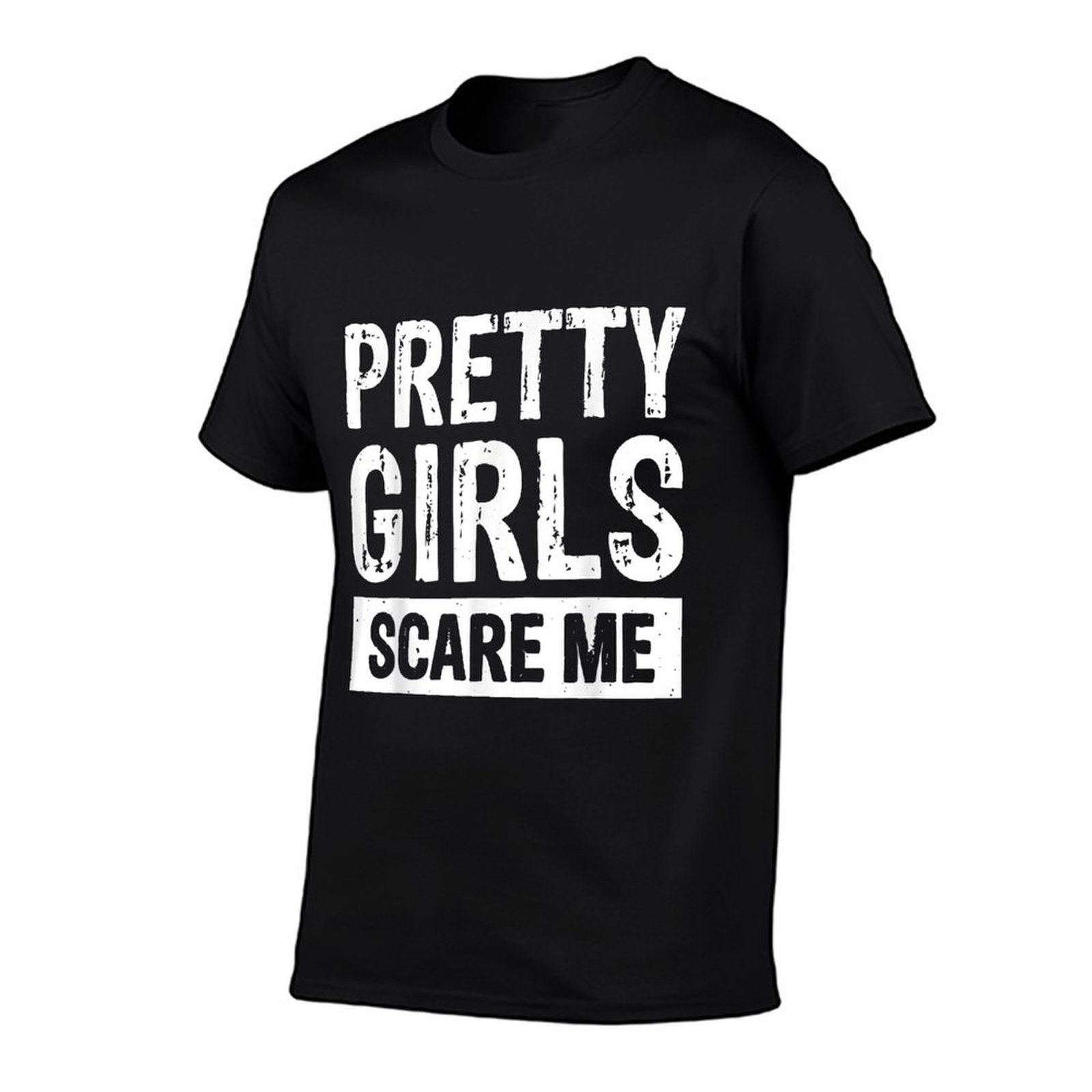 Pretty Girls Scare Me  Eco-friendly Material T-Shirt