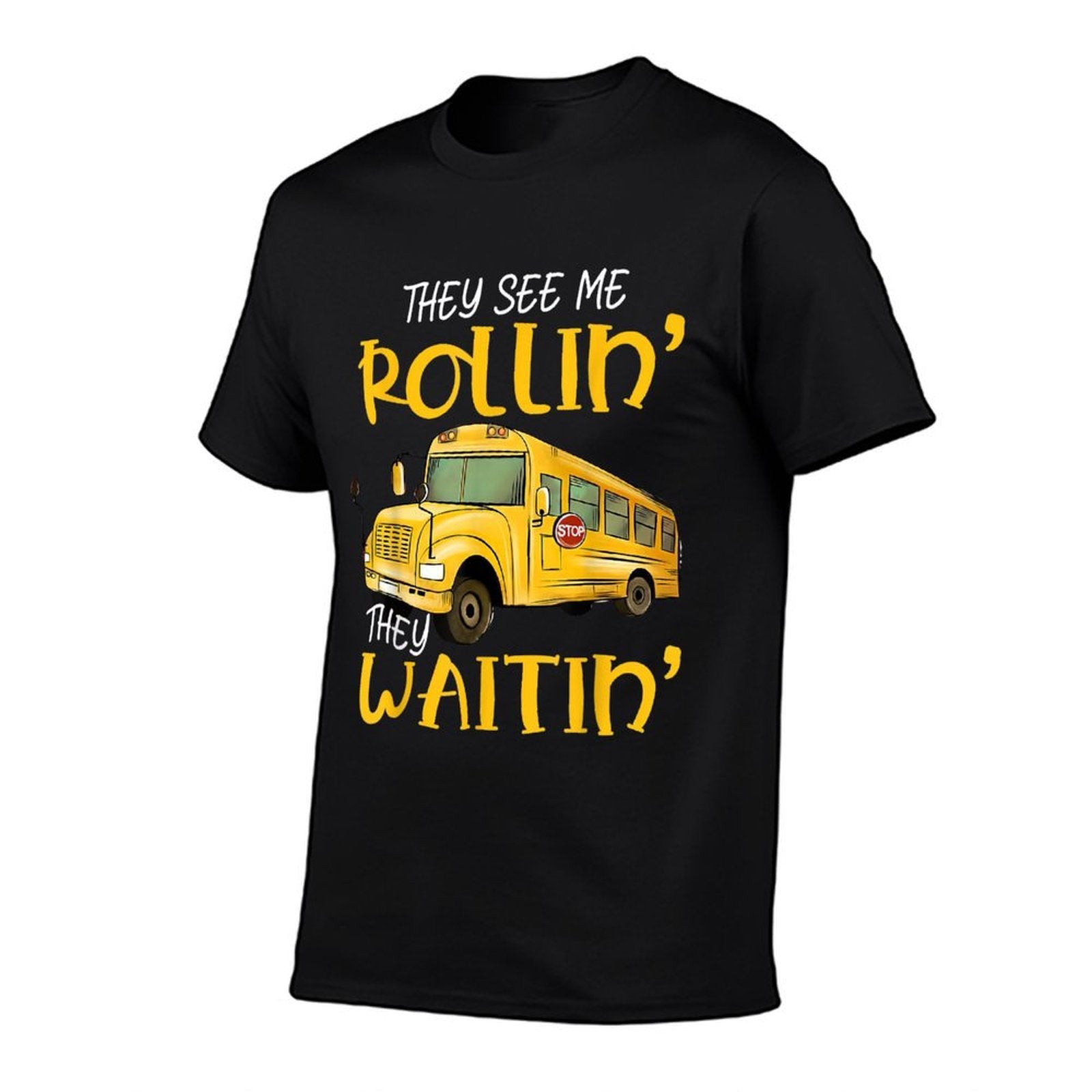 School Bus Driver They See Me Rollin They Waitin Funny  Slim-fit Cut T-Shirt