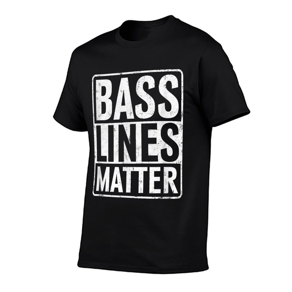 Bass Lines Matter Bass Guitar Player Bassist EDM  Wrinkle-resistant T-Shirt