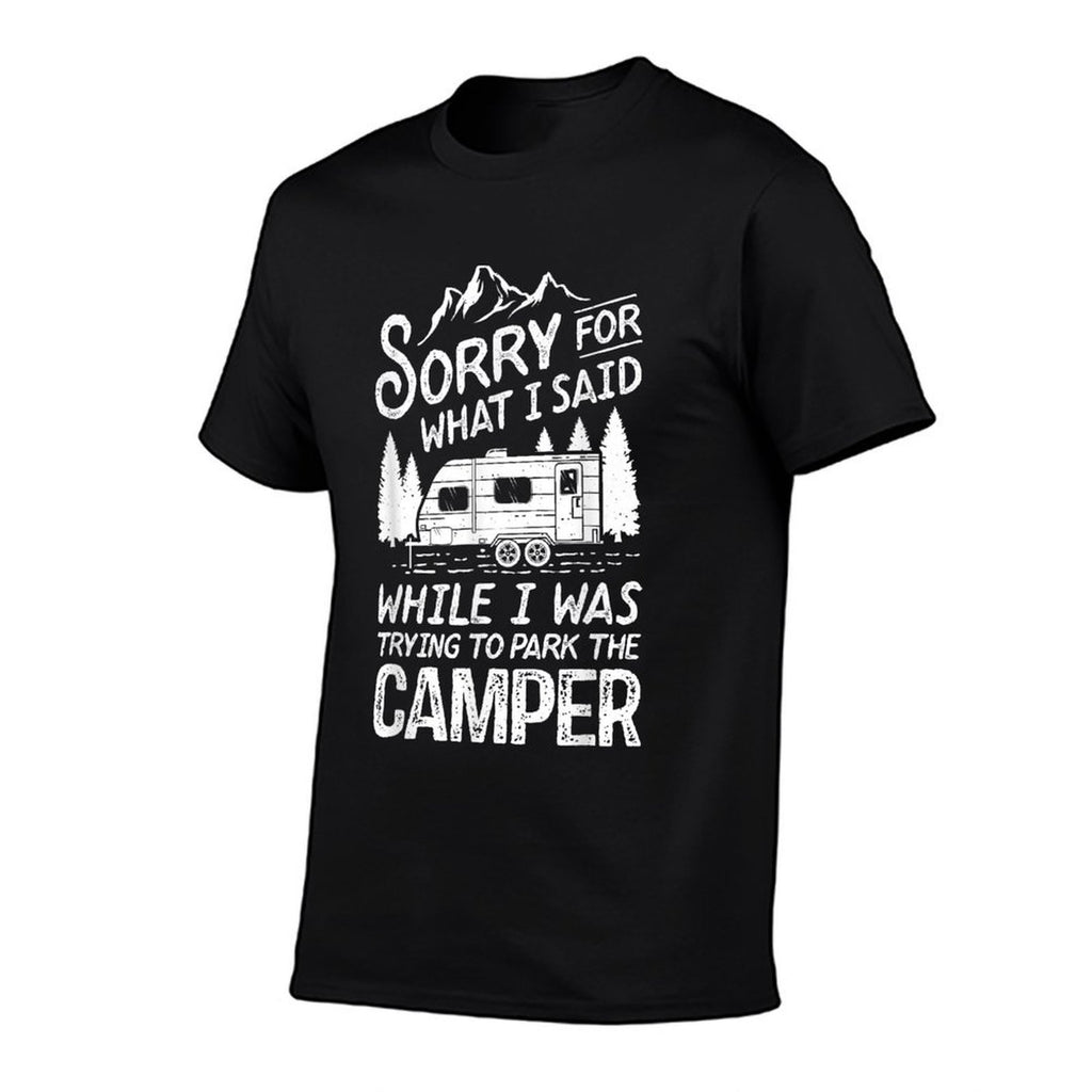 Sorry For What I Said Funny Camping Driver Parking Camper  Polyester Blend T-Shirt