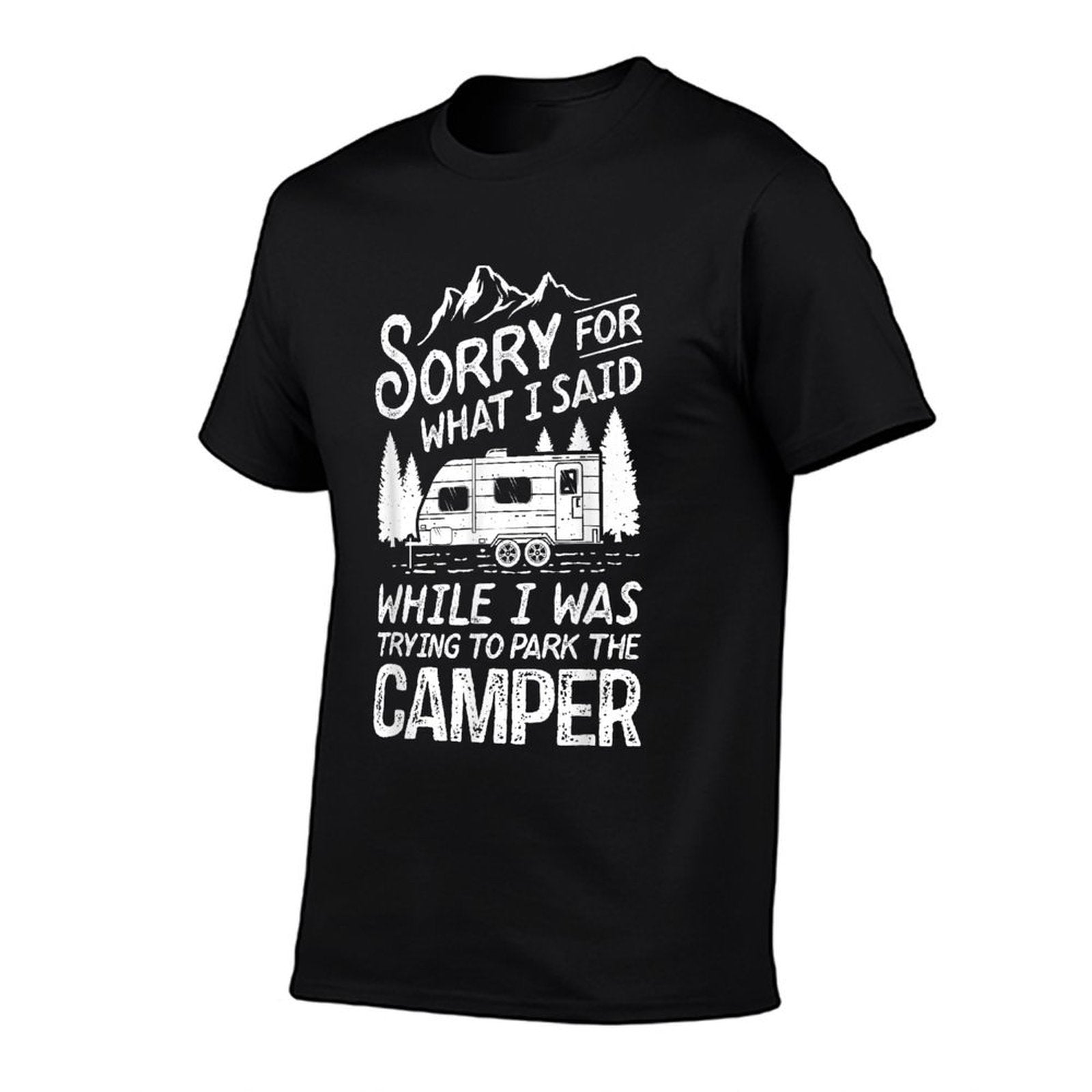 Sorry For What I Said Funny Camping Driver Parking Camper  Polyester Blend T-Shirt