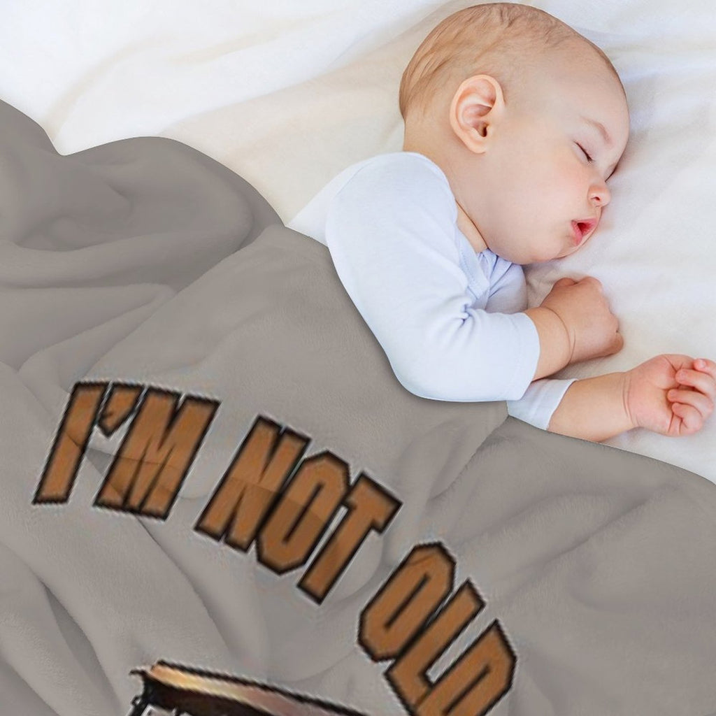 I'm Not Old, I Am A Classic Easy Care Throw Blanket