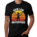 Retro Now I Am Unstoppable Funny T-Rex Gifts Vintage  Stretchy T-Shirt